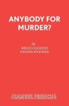Anybody for Murder?