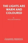Lights are Warm and Coloured