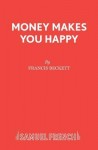 Money Makes You Happy
