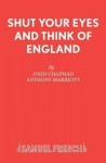 Shut Your Eyes and Think of England