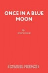 Once in a Blue Moon