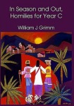 In Season and Out, Homilies for Year C
