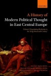 History of Modern Political Thought in East Central Europe