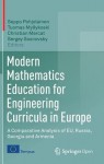 Modern Mathematics Education for Engineering Curricula in Europe