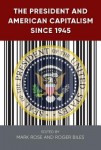 President and American Capitalism Since 1945