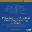 Principles of Applied Civil Engineering Design
