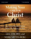 Making Your Case for Christ Bible Study Guide