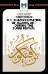 Analysis of Yasser Tabbaa's The Transformation of Islamic Art During the Sunni Revival