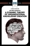 Analysis of Ikujiro Nonaka's A Dynamic Theory of Organizational Knowledge Creation