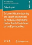 Enhanced Machine Learning and Data Mining Methods for Analysing Large Hybrid Electric Vehicle Fleets based on Load Spectrum Data