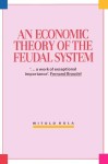 Economic Theory of the Feudal System