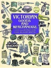 Victorian Goods and Merchandise