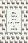 This Book Will Send You to Sleep
