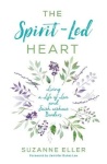 Spirit–Led Heart – Living a Life of Love and Faith without Borders