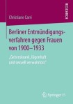 Berliner Entmundigungsverfahren gegen Frauen von 1900-1933