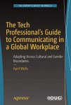 Tech Professional's Guide to Communicating in a Global Workplace