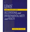 Lewis' Dictionary of Occupational and Environmental Safety and Health