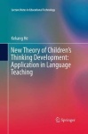 New Theory of Children’s Thinking Development: Application in Language Teaching