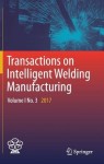 Transactions on Intelligent Welding Manufacturing
