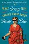 What Every Teen Should Know about Texas Law