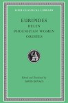 Helen. Phoenician Women. Orestes