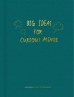 Big Ideas for Curious Minds