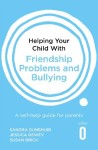 Helping Your Child with Friendship Problems and Bullying