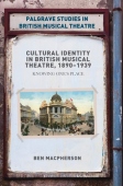 Cultural Identity in British Musical Theatre, 1890–1939