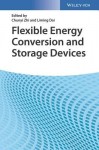 Flexible Energy Conversion and Storage Devices