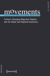movements. Journal for Critical Migration and Bo – Turkey`s Changing Migration Regime and Its Global and Regional Dynamics