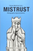 Mistrust – Ethnographic Approximations