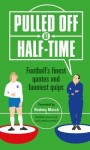 Pulled Off at Half-Time
