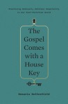 Gospel Comes with a House Key