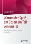 Warum der SpaĂź am Bosen ein Teil von uns ist