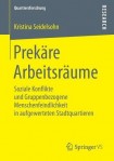 Prekare Arbeitsraume
