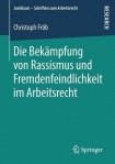 Die Bekampfung von Rassismus und Fremdenfeindlichkeit im Arbeitsrecht