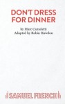 Don't Dress for Dinner