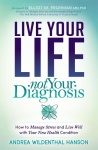 Live Your Life, Not Your Diagnosis