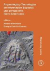 Arqueologia y Tecnologias de Informacion Espacial
