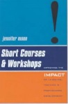 SHORT COURSES AND WORKSHOPS: IMPROVING THE IMPACT