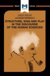 Analysis of Jacques Derrida's Structure, Sign, and Play in the Discourse of the Human Sciences