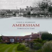 Amersham Through Time