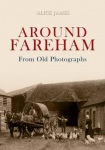Around Fareham From Old Photographs