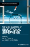 Wiley Handbook of Educational Supervision