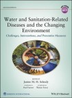 Water and Sanitation-Related Diseases and the Changing Environment