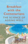 Breakfast with the Centenarians