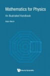 Mathematics For Physics: An Illustrated Handbook