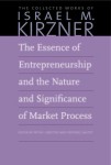 Essence of Entrepreneurship and the Nature and Significance of Market Process