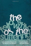 Fellowship of the Suffering – How Hardship Shapes Us for Ministry and Mission