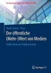 Der offentliche (Mehr-)Wert von Medien